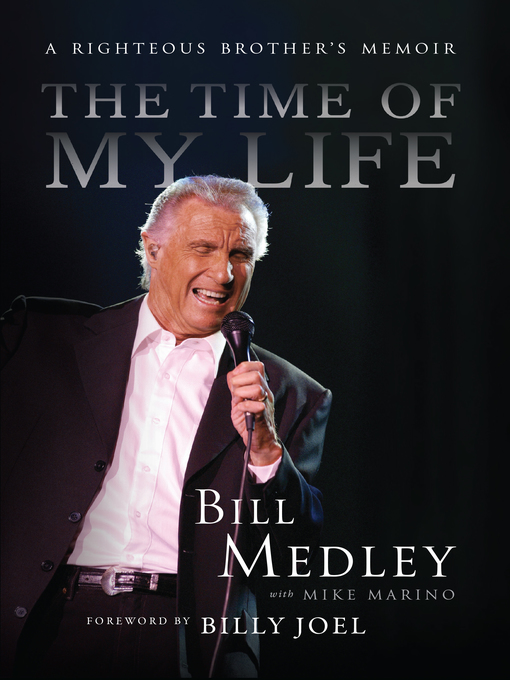 Title details for The Time of My Life by Bill Medley - Available